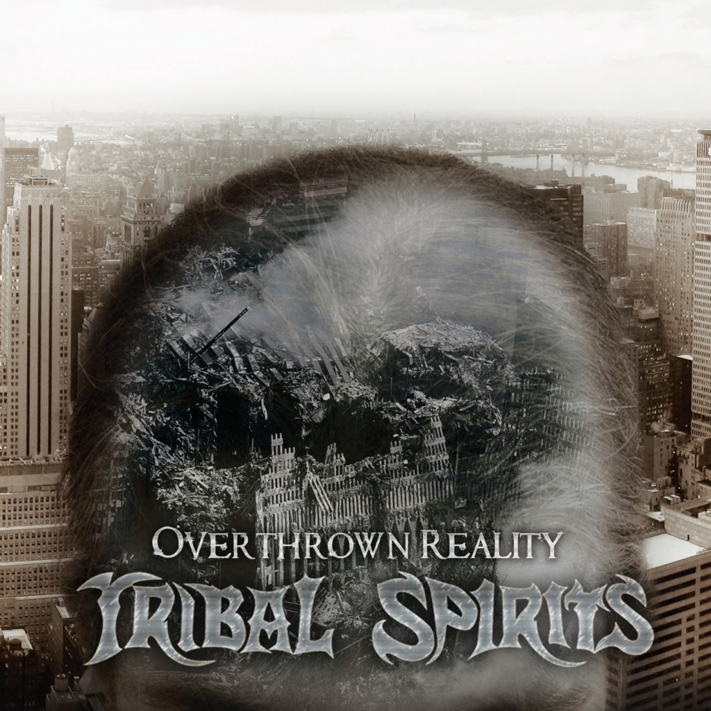 Tribal Spirits - Overthrown Reality - 2009