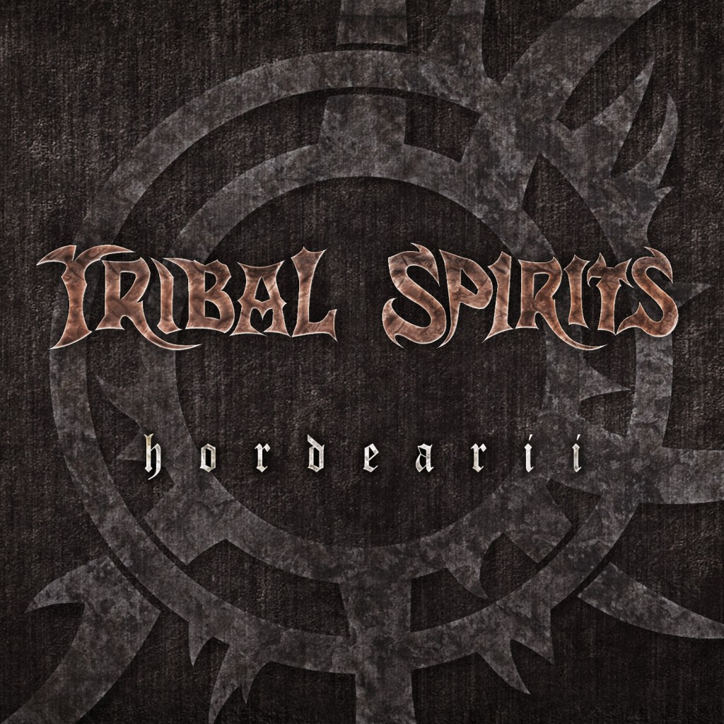 Tribal Spirits - Hordearii - 2014
